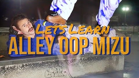 Lets Learn | Alley Oop Mizu