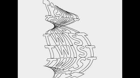 Twisting "TWIST". Draw by openFrameworks