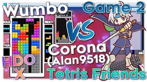 Wumbo vs Corona (Alan9518) HDO X - Tetris Friends Game 2