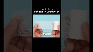 How to Put a bandaid on your finger and fingertip