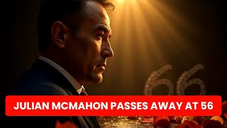 Julian McMahon Dead at 56 | ‘Nip/Tuck’ & ‘Fantastic Four’ Star Tribute
