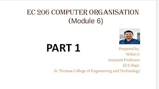 EC 206 Computer Organisation_ Mod 6 (KTU)_Part 1_Intro, Memory hierarchy, _Asst Prof. Nithin C