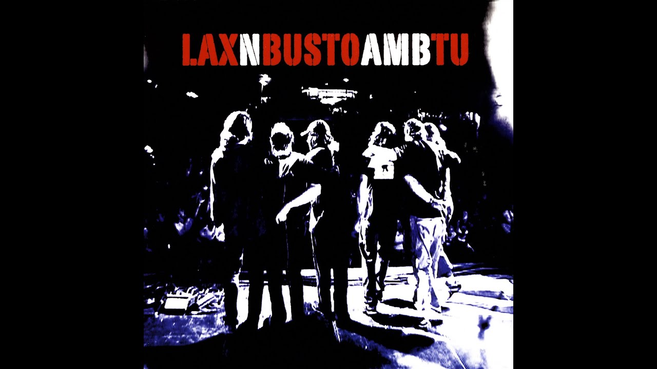 LAX'N'BUSTO - DVD Amb tu (2004)