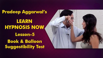 LEARN HYPNOSIS NOW! Book & Balloon Hypnotic Suggestibility Test! Lesson 5! Pradeep Aggarwal