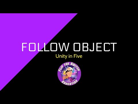 Unity in Under Five - Follow Object Script