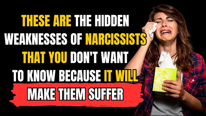 The Hidden Weaknesses of Narcissists that You Don't Want to Know Because It Will Make Them Suffer