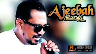 AJEEBAH - BEB ALI (KAFABIH GAMBUS)