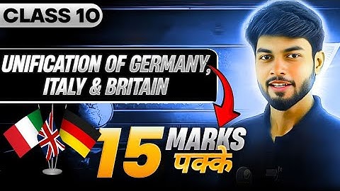 1 video = 15 MARKS🔥 Unification of Germany, Italy & Britain- Class 10 SST!