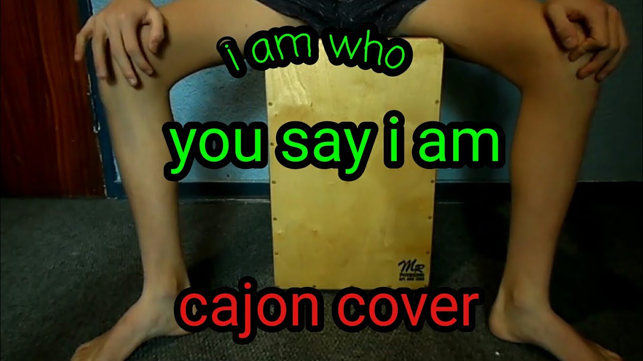 I am who you say I am (cajon cover) YouTube