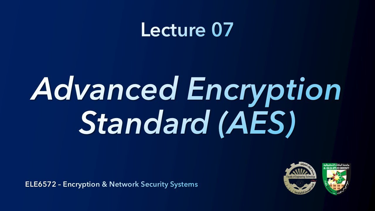 شرح مع حل أمثلة Cryptography Lecture 07 Advanced Encryption Standard (AES)