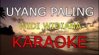 UYANG PALING_WIDI WIDIANA_KARAOKE.🎤