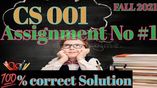 CS 001 ASSIGNMENT 1 FALL SOLUTION|CS 001 Assignment no 1 fall solution| CS 001 Assignment Solution