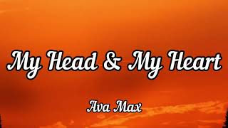 Ava Max - My Head & My Heart (lyrics)