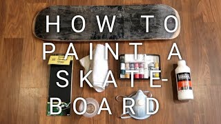 DIY Painting a Skateboard - Nataly Paints