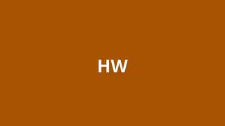 what is the meaning of HW