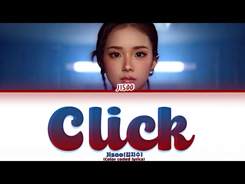 Jisoo(김지수)‘CLICK’(color coded lyrics)