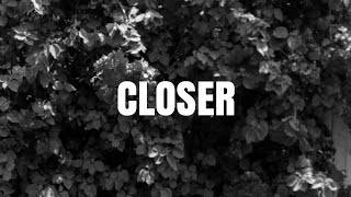 N u a g e s - Closer  (Lyrics, Sub. Español)