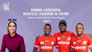 SIMBA LEGENDS: BOCCO, KAGERE & OKWI – PART 1