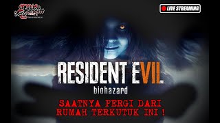 Mari Kita Tinggalkan Rumah Terkutuk Ini | Resident Evil 7 Bio Hazard