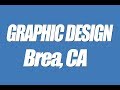 Brea ca graphic design professional local business web graphics logos headers banners 92821 92822 92