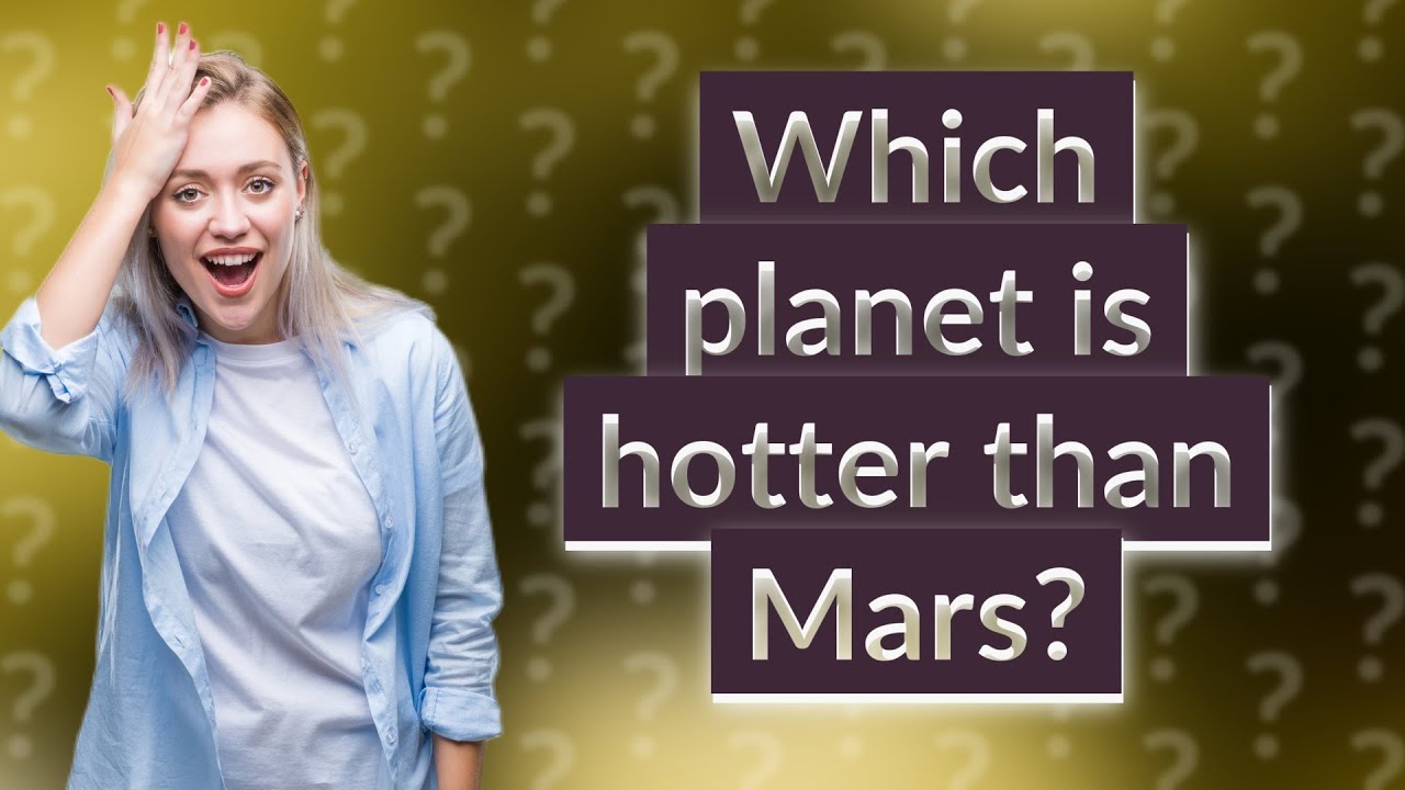 Which planet is hotter than Mars? - YouTube