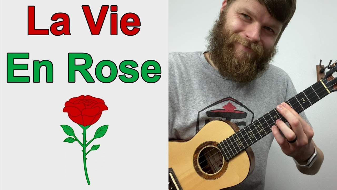 La Vie En Rose Ukulele Tutorial Youtube La Vie En Rose Ukulele Tutorial Youtube