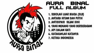 AURA BINAL Full Album | Sekolah Luar Biasa - Kipa Lop