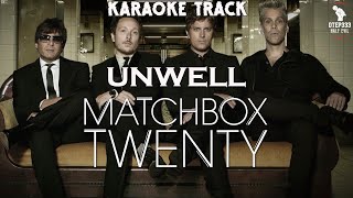 Matchbox Twenty | Unwell (HQ Karaoke)