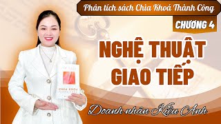 Phân tích Sách Chìa Khoá Thành Công (JIM ROHN) - Chương 4 : NGHỆ THUẬT GIAO TIẾP