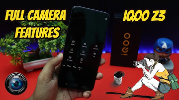 IQOO Z3 5G Full Camera Features 📸