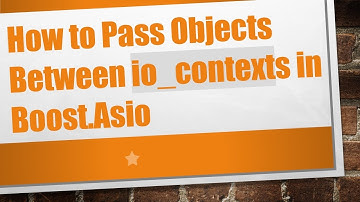 How to Pass Objects Between io_contexts in Boost.Asio