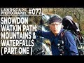 Landscape Photography on the Snowdon Watkin Path - Part 1 (Ep #077)