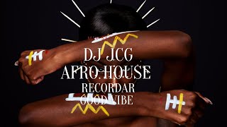 Afro House recordar  set mix