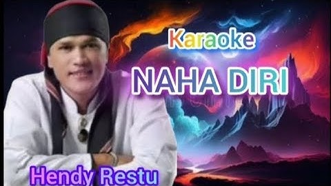 Karaoke NAHA DIRI (Hendy Restu)