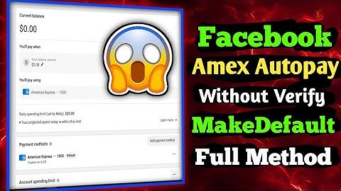 100% Amex Autopay Make Default Method ! FB Ads Autopay Full Update Method ! Threshold Update Method