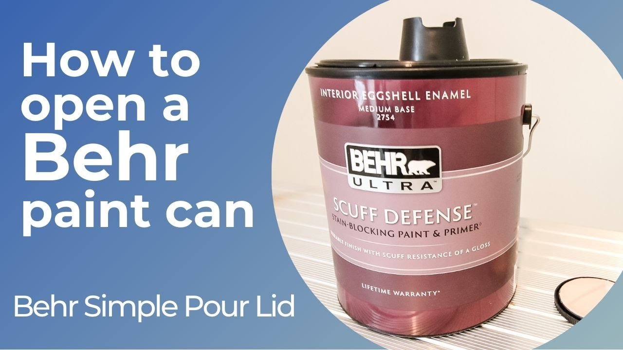 How To Open Can Of Paint How to open a can of Behr paint with the Simple Pour Lid - YouTube