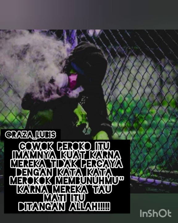 Cowok perokok itu iman nya kuat😉