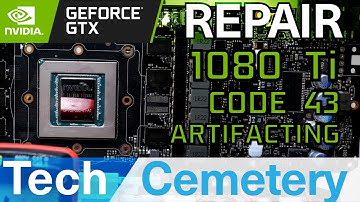 Nvidia GTX 1080 Ti Graphics Card Repair - Code 43, Artifacting