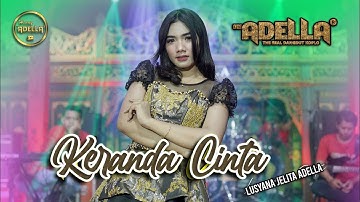 KERANDA CINTA - Lusyana Jelita Adella - OM ADELLA