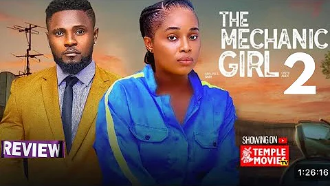 THE MECHANIC GIRL - NIGERIAN MOVIE REVIEW / MAURICE SAM ONYI ALEX / LATEST 2025 NOLLYWOOD 