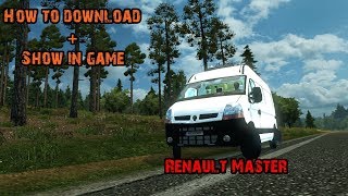 Euro Truck Simulator 2 Renault Master Mod DOWNLOAD + SHOW!