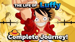 The Life Of Monkey D. Luffy (One Piece)