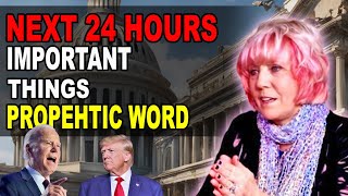 Kat Kerr URGENT [ Next 24 Hours ] Important Things in Propehtic Word
