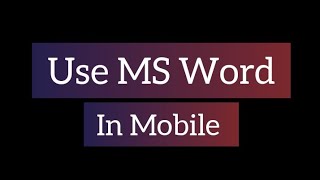 Ms Word tutorial for beginners || Ms Word in mobile || how to use Ms word in mobile