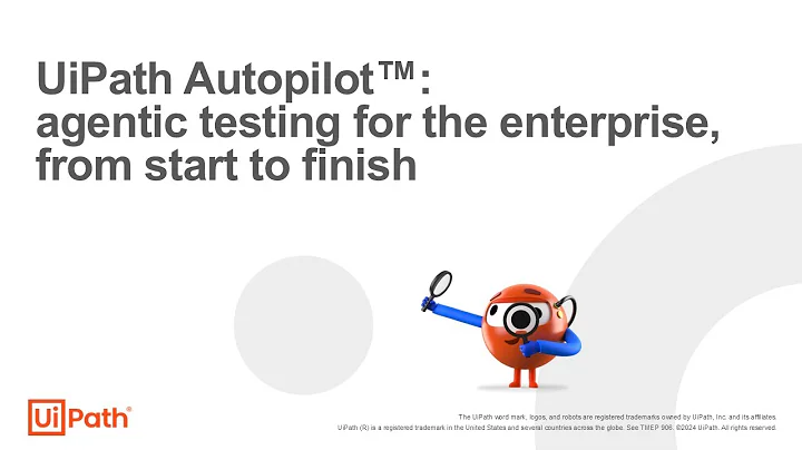 UiPath Autopilot™: agentic testing for the enterprise, from start to finish