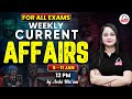 FOR ALL COMPETITIVE EXAMS | WEEKLY CURRENT AFFAIRS | By Arshi Ma'am