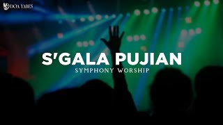 Download Lagu S'gala Pujian - Symphony Worship (Lirik) Lagu Rohani MP3 Download Lagu S'gala Pujian - Symphony Worship (Lirik) Lagu Rohani MP3