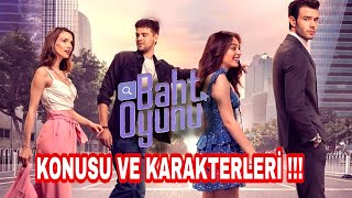 BAHT OYUNU DİZİSİ KONUSU VE KARAKTERLERİ !! I YENİ DİZİ