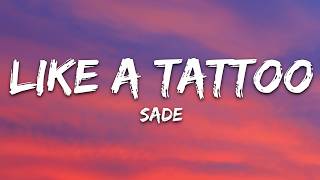 Sade - Like a Tattoo (Lyrics)
