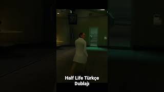 Half Life Türkçe Dublajı Deney Öncesi